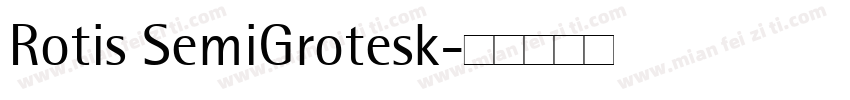 Rotis SemiGrotesk字体转换